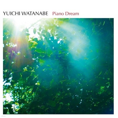 ġ Ÿ (Yuichi Watanabe)  - Piano Dream  
