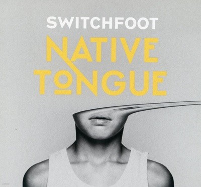 스위치풋 - Switchfoot - Native Tongue [디지팩] [E.U발매]