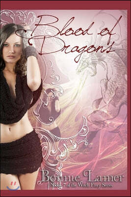 Blood of Dragons: Book 7 of the Witch Fairy Series