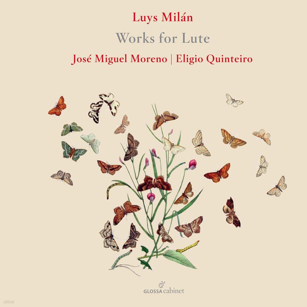 Jose Miguel Moreno / Eligio Quinteiro 루이스 밀란: 비후엘라 작품집 (Luys Milan: Works for Vihuela)