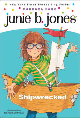 Junie B. Jones #23: Shipwrecked