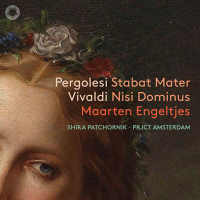 Shira Patchornik / Maarten Engeltjes 페르골레지: 스타바트 마테르 / 비발디: 니시 도미누스 (Pergolesi: Stabat Mater & Vivaldi: Nisi Dominus)