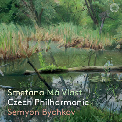 Semyon Bychkov Ÿ:   (Smetana: Ma Vlast)