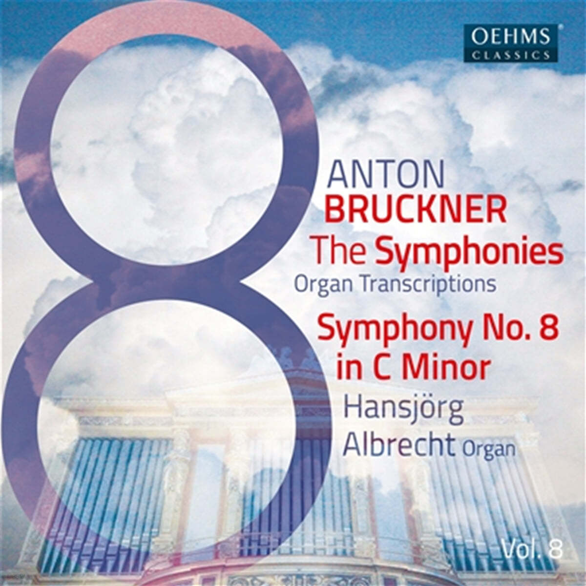 Hansjorg Albrecht 브루크너: 교향곡 8번 [오르간 편곡] (Anton Bruckner Project: The Symphonies, Vol. 8)