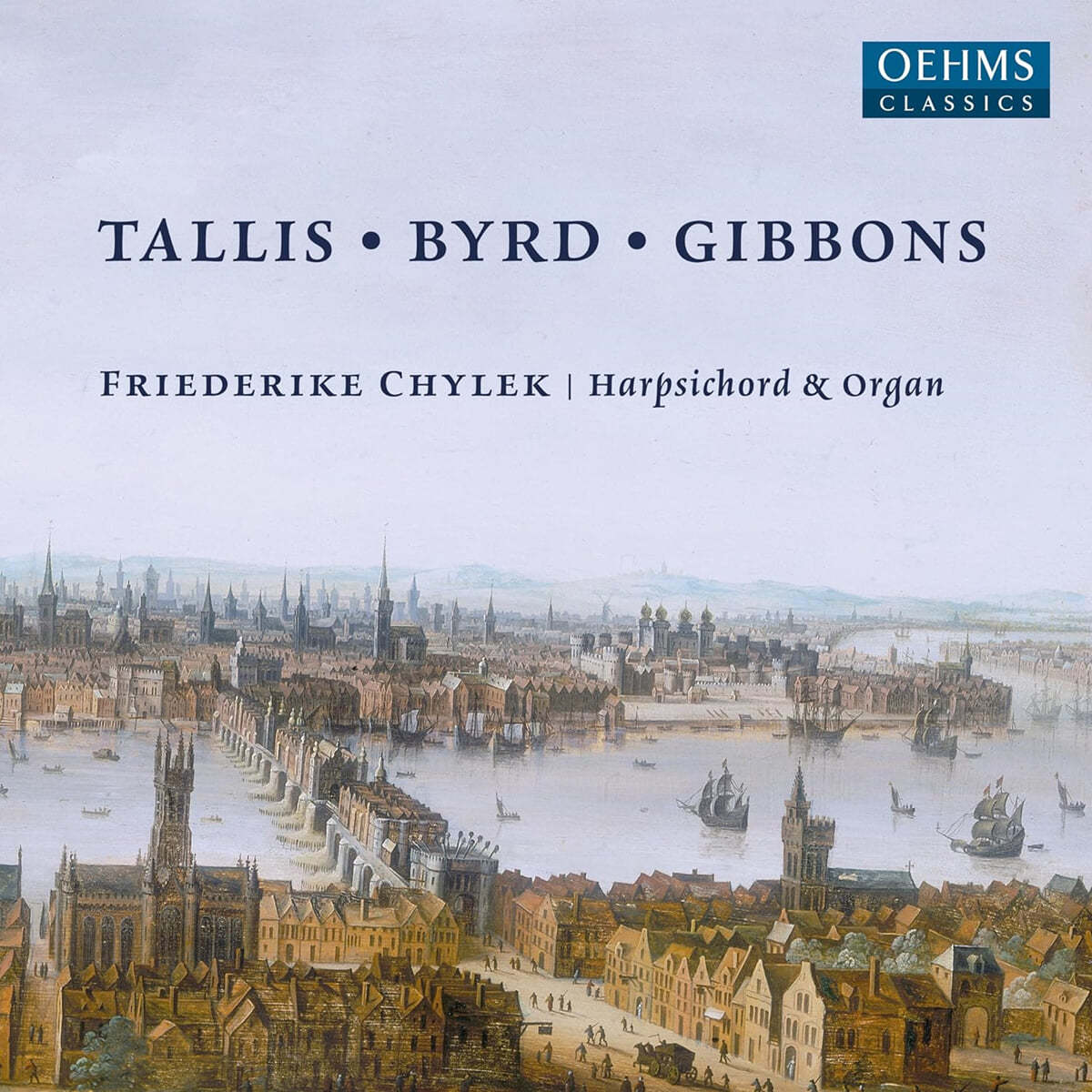 Friederike Chylek 탈리스, 버드, 기본스: 건반 작품집 (Thomas Tallis, William Byrd, Orlando Gibbons: Keyboard Works)