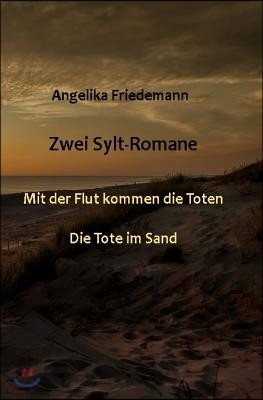 Zwei Sylt-Romane: Mit Der Flut Kommen Die Toten Und Die Tote Im Sand