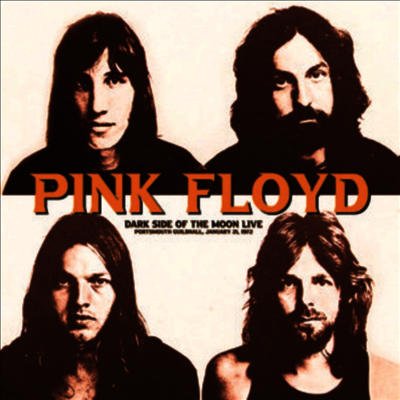 Pink Floyd — Dark Side Of The Moon Live: Portsmouth Guildhall. January 21. 1972 앨범 커버