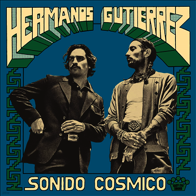 Hermanos Gutierrez — Sonido Cosmico 앨범 커버