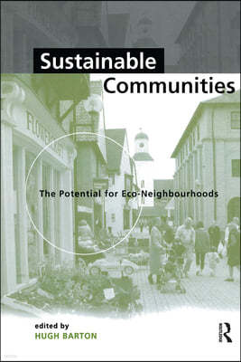 Sustainable Communities: The Potential for Eco-Neighbourhoods