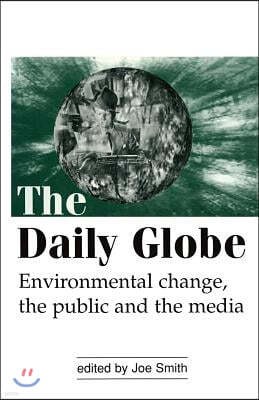 The Daily Globe: Environmental Change, the Public and the Media