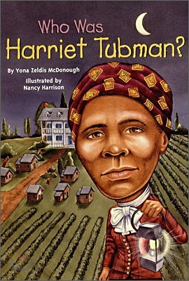 Who Was Harriet Tubman?