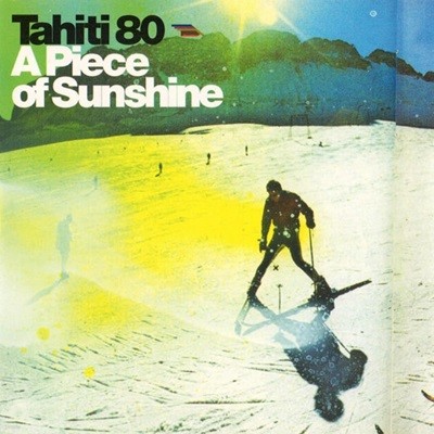 [Ϻ] Tahiti 80 - A Piece Of Sunshine