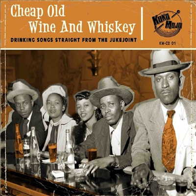 Various Artists - Cheap Old Wine & Whiskey (CD)