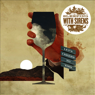Sleeping With Sirens — Let's Cheers To This 앨범 커버
