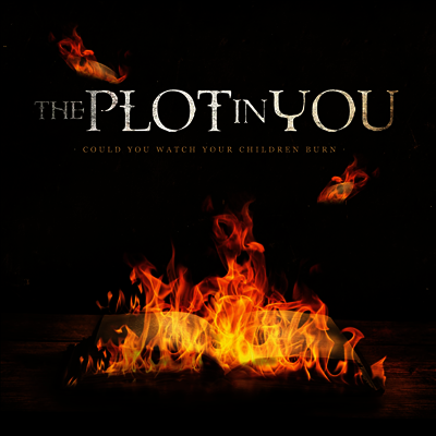 Plot In You — Could You Watch Your Children Burn 앨범 커버