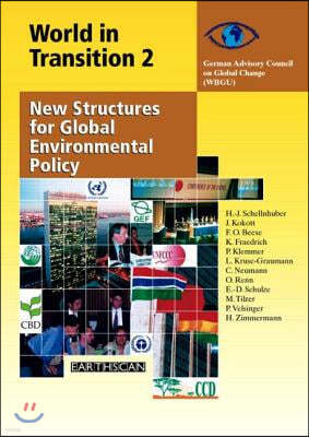 World in Transition 2: New Structures for Global Environmental Policy