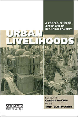 Urban Livelihoods: A People-centred Approach to Reducing Poverty