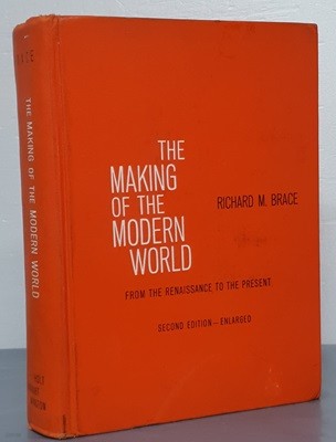 THE MAKING OF THE MODERN WORLD - FROM THE RENAISSANCE TO THE PRESENT (SECOND EDITION-ENLARGED)