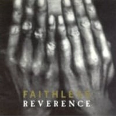 Faithless / Reverence ()