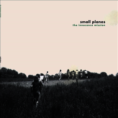 Innocence Mission — Small Planes 앨범 커버