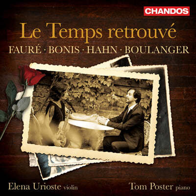 Elena Urioste ̿ø ҳŸ -  /  Ͻ / ̳  / Ҷ (Le Temps Retrouve: Faure, Bonis, Hahn, Boulanger)
