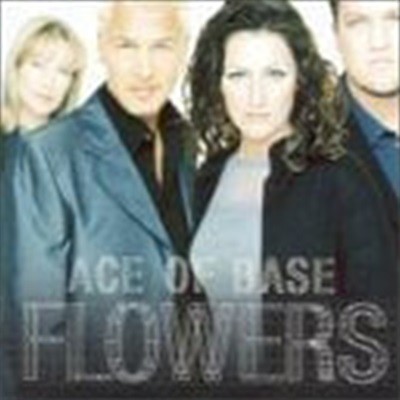 Ace Of Base / Flowers