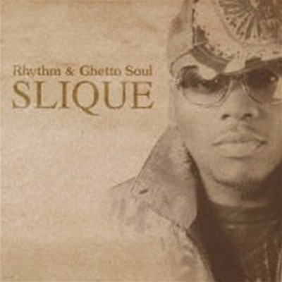 Slique / Rhythm & Ghetto Soul (Bonus Track/Ϻ)