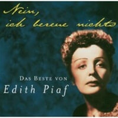 Edith Piaf / Nein, Ich Bereue Nichts - Das Beste Von Edith Piaf ()