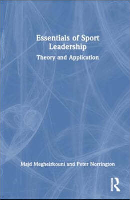 Essentials of Sport Leadership: Theory and Application