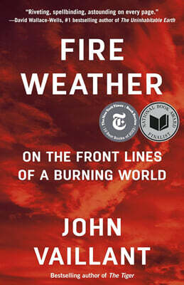 Fire Weather: On the Front Lines of a Burning World