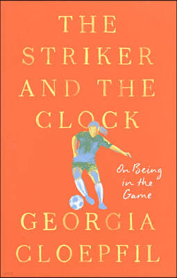 The Striker and the Clock: On Being in the Game