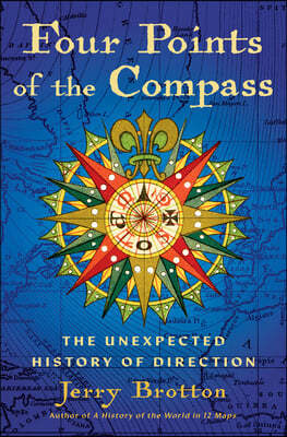Four Points of the Compass: The Unexpected History of Direction