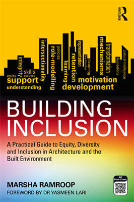 Building Inclusion: A Practical Guide to Equity, Diversity and Inclusion in Architecture and the Built Environment