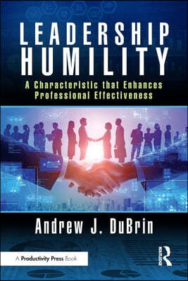 Leadership Humility: A Characteristic that Enhances Professional Effectiveness