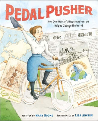 Pedal Pusher: How One Woman's Bicycle Adventure Helped Change the World