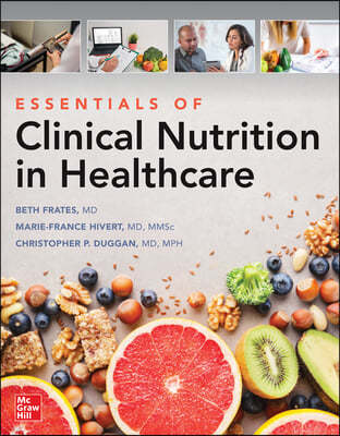 Essentials of Clinical Nutrition in Healthcare