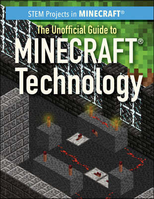 The Unofficial Guide to Minecraft(r) Technology