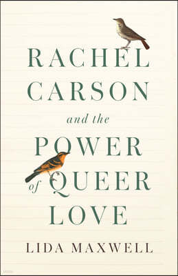 Rachel Carson and the Power of Queer Love