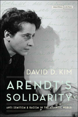 Arendt's Solidarity: Anti-Semitism and Racism in the Atlantic World