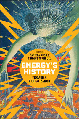 Energy's History: Toward a Global Canon