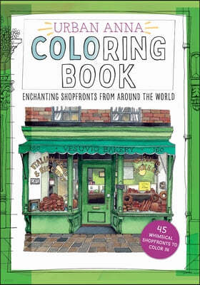 Urban Anna Coloring Book: Enchanting Shopfronts from Around the World