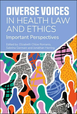 Diverse Voices in Health Law and Ethics: Important Perspectives