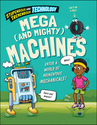 Mega (and Mighty) Machines