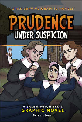 Prudence Under Suspicion: A Salem Witch Trial Graphic Novel