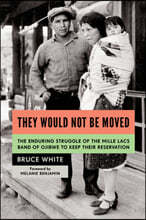 They Would Not Be Moved: The Enduring Struggle of the Mille Lacs Band of Ojibwe to Keep Their Reservation