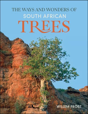 The Ways and Wonders of South African Trees