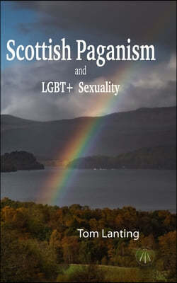 Scottish Paganism and LGBTQIA+ Sexuality