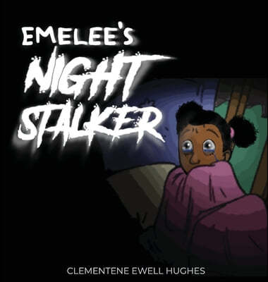 Emelee's Invisible Night Stalker: Inspired By An Actual Event