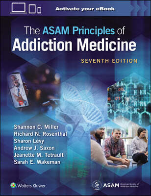The Asam Principles of Addiction Medicine: Print + eBook with Multimedia