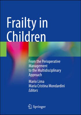 Frailty in Children: From the Perioperative Management to the Multidisciplinary Approach